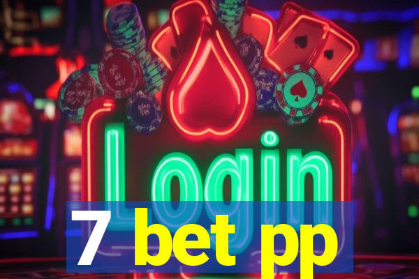 7 bet pp